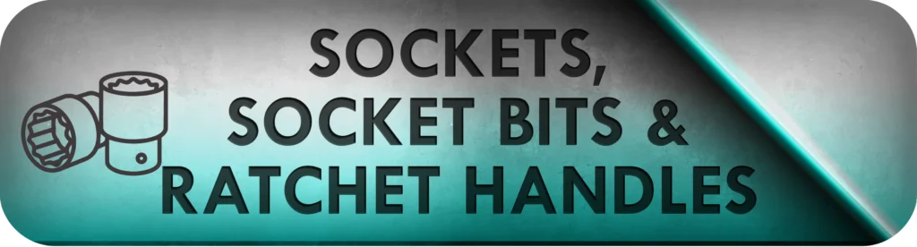 Force Tools - Sockets, Socket Bits & Ratchet Handles