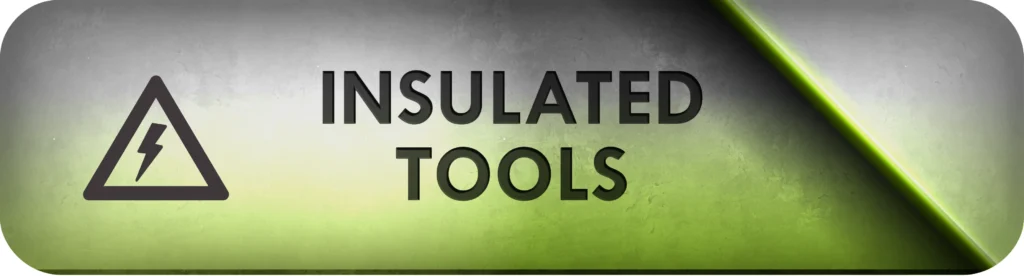 Force Tools - Insulated Tools